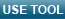 Use Tool